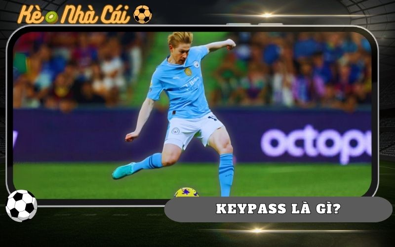 Key Pass Là Gì? Giải Thích Dễ Hiểu Và Ý Nghĩa Quan Trọng 1 Key Pass Là Gì? Giải Thích Dễ Hiểu Và Ý Nghĩa Quan Trọng
