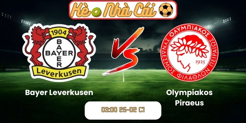 Soi kèo trận đấu Bayer Leverkusen vs Olympiakos Piraeus (03:00 25-02, C1)