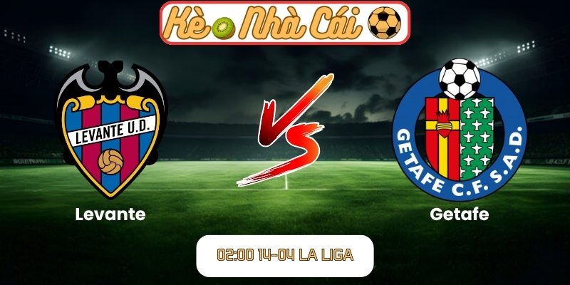 Levante vs Getafe