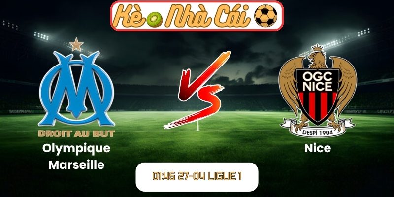 Soi kèo trận đấu Olympique Marseille vs Nice (01:45 27-04, Ligue 1) 6 Olympique Marseille vs Nice