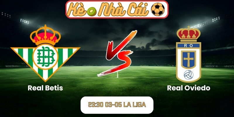 Real Betis vs Real Oviedo