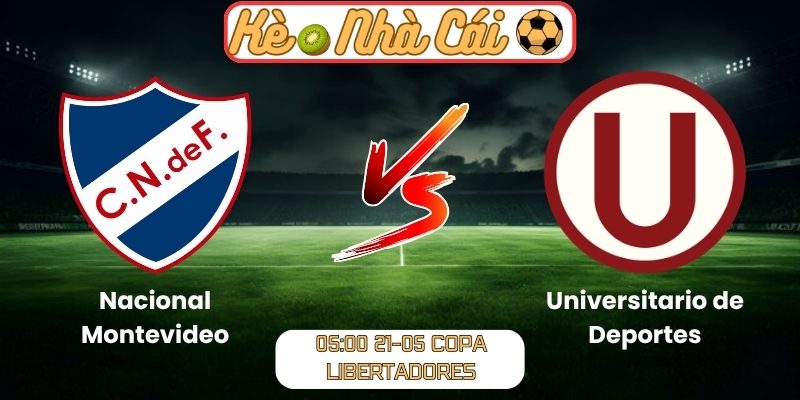 Soi kèo trận đấu Nacional Montevideo vs Universitario de Deportes (05:00 21-05, Copa Libertadores) 7 Nacional Montevideo vs Universitario de Deportes